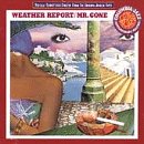weather report mr. gone
