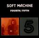 soft machine fourth/fifth