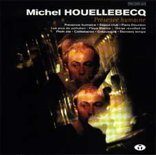 michel houellebecq prèsence humaine