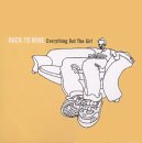 back to mine: everything but the girl