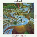 Jon Hassell Aka Darbari Java Vs. Mark Egan Mosaic